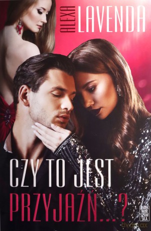 Czy to jest przyjaźń?? - Alexa Lavenda [KSIĄŻKA]