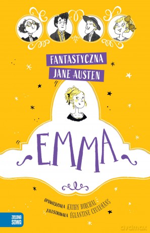 Emma. Fantastyczna Jane Austen - Jane Austen, Katy Birchall [KSIĄŻKA]