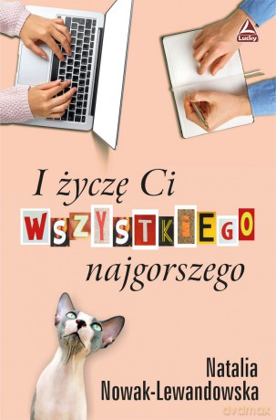 I życzę ci wszystkiego najgorszego - Natalia Nowak-Lewandowska [KSIĄŻKA]