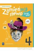 Język polski Zamieńmy słowo zeszyt ćwiczeń klasa 4 szkoła podstawowa - Izabela Bartol, Jagoda Michalak, Magdalena Biskupska-Duda [KSIĄŻKA]