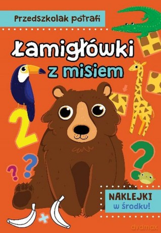Łamigłówki z misiem. Przedszkolak potrafi - Natalia Kawałko-Dzikowska [KSIĄŻKA]