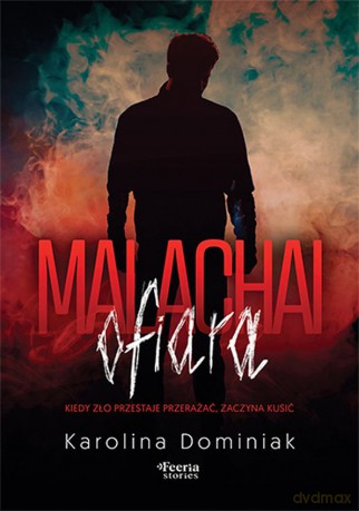 Malachai: Ofiara - Karolina Dominiak [KSIĄŻKA]