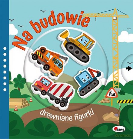 Na budowie. Drewniane figurki - Natalia Kawałko-Dzikowska [KSIĄŻKA]