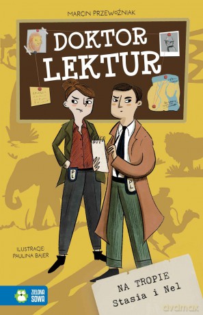 Na tropie Stasia i Nel. Doktor Lektur - Marcin Przewoźniak [KSIĄŻKA]