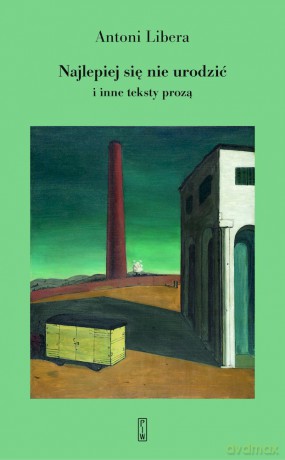 Najlepiej się nie urodzić - Antoni Libera [KSIĄŻKA]