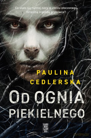 Od ognia piekielnego - Paulina Cedlerska [KSIĄŻKA]