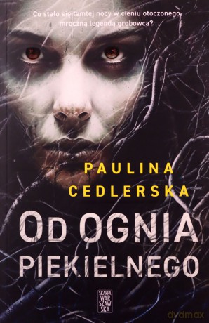 Od ognia piekielnego - Paulina Cedlerska [KSIĄŻKA]