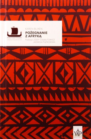 Pożegnanie z Afryką - Karen Blixen [KSIĄŻKA]