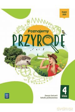 Przyroda Poznajemy przyrodę zeszyt ćwiczeń klasa 4 szkoła podstawowa - Anna Romańska, Joanna Gadomska, Katarzyna Przybysz [KSIĄŻKA]