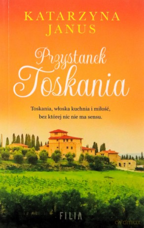 Przystanek Toskania wyd. kieszonkowe - Katarzyna Janus [KSIĄŻKA]