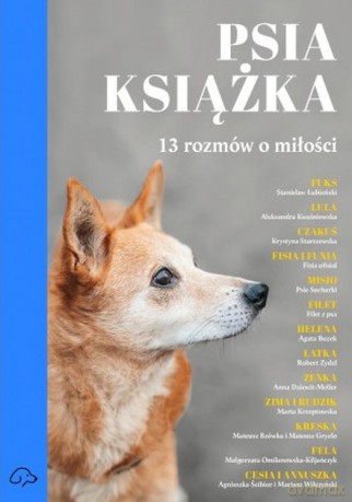 Psia książka. 13 rozmów o miłości - Anna Piwowar [KSIĄŻKA]