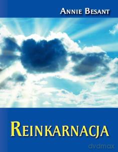 Reinkarnacja - Annie Besant [KSIĄŻKA]