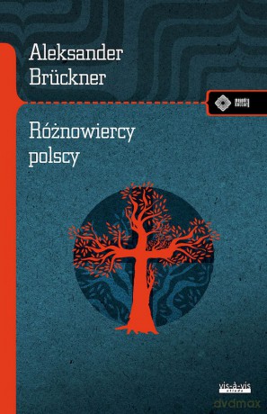 Różnowiercy polscy - Aleksander Brückner [KSIĄŻKA]