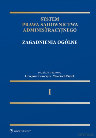 System Prawa Sądownictwa Administracyjnego. Zagadnienia ogólne - Opracowanie zbiorowe [KSIĄŻKA]