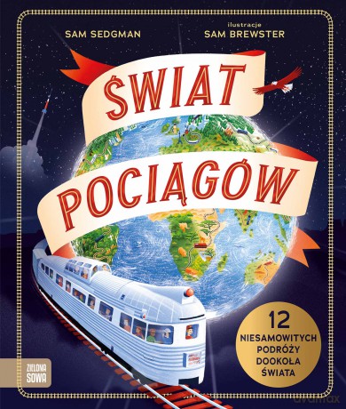 Świat pociągów - Sam Sedgman [KSIĄŻKA]