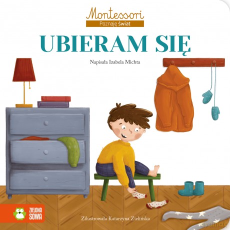 Ubieram się. Montessori. Poznaję świat - Izabela Michta [KSIĄŻKA]