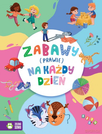 Zabawy (prawie) na każdy dzień - Opracowanie zbiorowe [KSIĄŻKA]