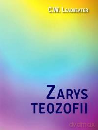 Zarys teozofii - C.W. Leadbeater [KSIĄŻKA]