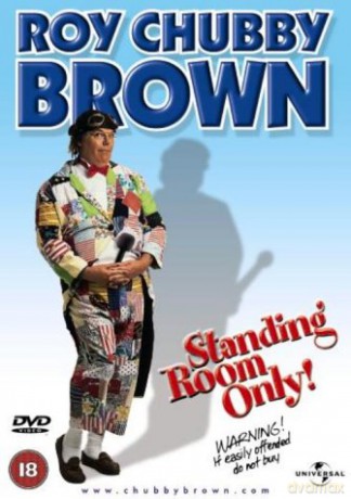 Roy Chubby Brown - Standing Room Only [DVD]