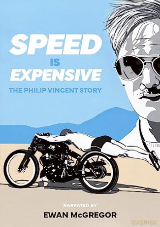 Speed Is Expensive - The Philip Vincent Story [DVD]
