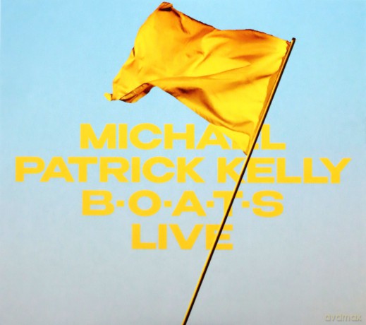 Michael Patrick Kelly: B.O.A.T.S LIVE [2CD]