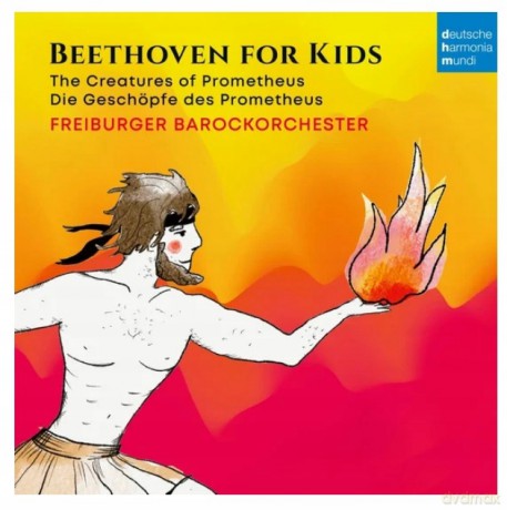Freiburger Barockorchester: Beethoven für Kinder: Prometheus [CD]