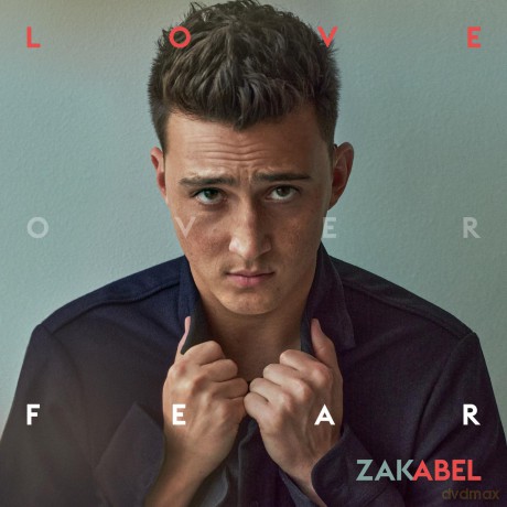 Zak Abel: Love Over Fear [CD]