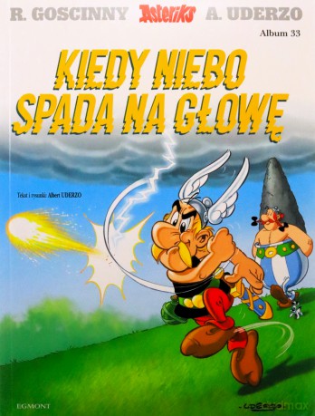 Asteriks (Tom 33) Kiedy niebo spada na głowę - Albert Uderzo, Albert Uderzo, Marek Puszczewicz [KOMIKS]