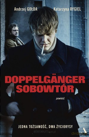 Doppelgnger. Sobowtór - Andrzej Gołda, Katarzyna Rygiel [KSIĄŻKA]