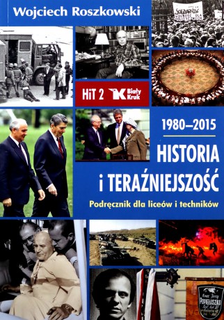 Historia i Teraźniejszość LO 2 Podręcznik 1980-2015 - Wojciech Roszkowski [KSIĄŻKA]