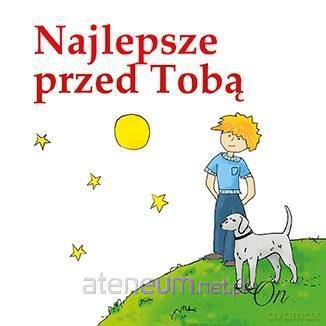 Najlepsze przed Tobą. On [KSIĄŻKA]
