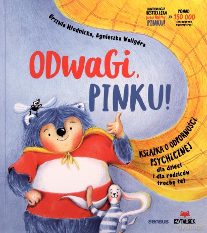 Odwagi, Pinku! Książka o odporności psychicznej.. - Urszula Młodnicka, Agnieszka Magdalena Waligóra [KSIĄŻKA]