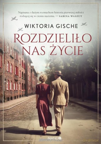 Rozdzieliło nas życie - Wiktoria Gische [KSIĄŻKA]