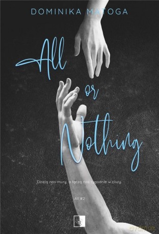 All or Nothing - Dominika Matoga [KSIĄŻKA]