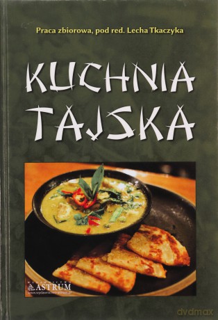 Kuchnia tajska A5 TW - Lech Tkaczyk [KSIĄŻKA]