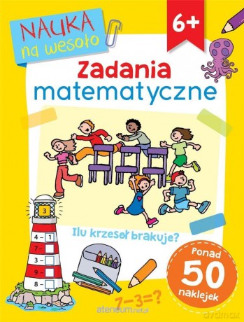 Nauka na wesoło. Zadania matematyczne - Adam Linley, Paul Broadbent [KSIĄŻKA]