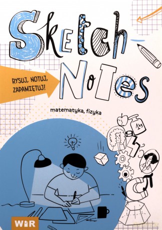 Sketchnotes. Matematyka, fizyka [KSIĄŻKA]