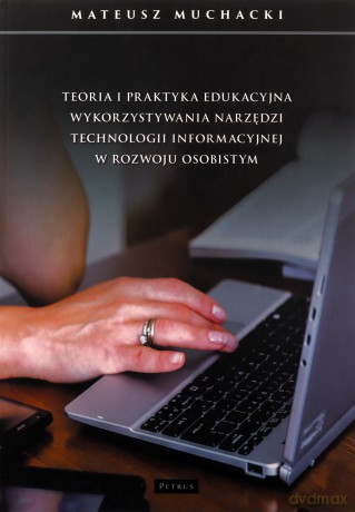 Teoria i praktyka edukacyjna wykorzystywania.. - Mateusz Muchacki [KSIĄŻKA]