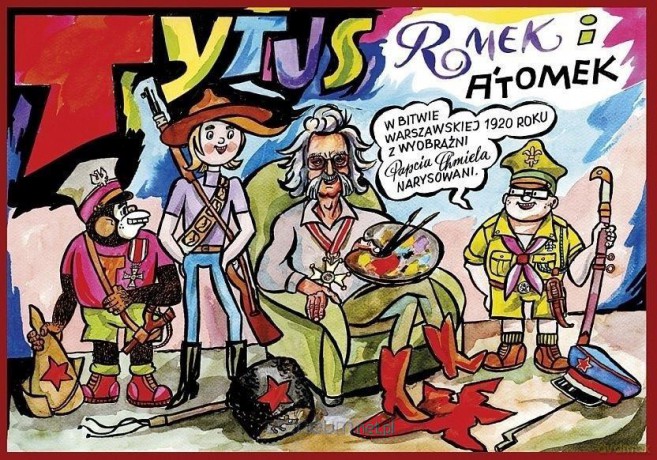 Tytus, Romek i A'Tomek w Bitwie Warszawskiej 1920 z wyobraźni Papcia Chmiela narysowani - Henryk J. Chmielewski [KOMIKS]