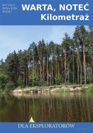 Warta, Noteć. Kilometraż [KSIĄŻKA]