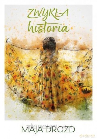 Zwykła historia - Maja Drozd [KSIĄŻKA]