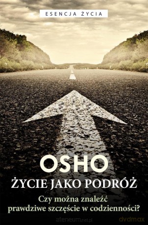 Życie jako podróż - Osho, Bogusława Jurkevich [KSIĄŻKA]