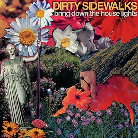 Dirty Sidewalks: Bring Down The House Lights [CD]