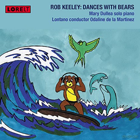 Rob Keeley: Dances With Bears - Mary Dullea - Solo Piano [CD]