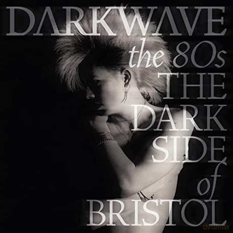 Darkwave The 80s (The Dark Side Of Bristol) [CD]