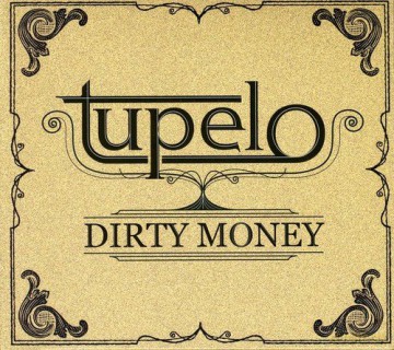 Tupelo: Dirty Money [CD]