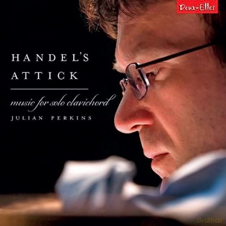 Julian Perkins: Handels Attick: Music For Solo Clavichord [CD]