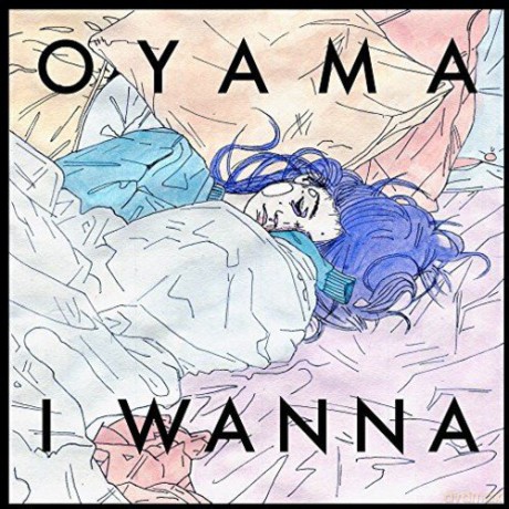 Oyama: I Wanna [CD]