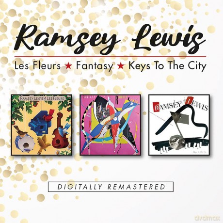 Ramsey Lewis: Les Fleurs / Fantasy / Keys To The City [CD]