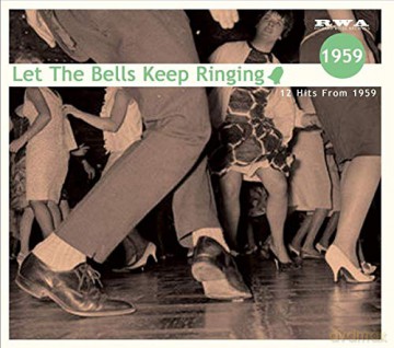 Let The Bells Keep Ringing 1959 [CD]